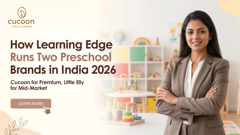 How Learning Edge Runs Two Preschool Brands in India
