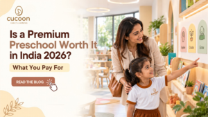 Is a Premium Preschool Worth It in India 2026? What You Pay For